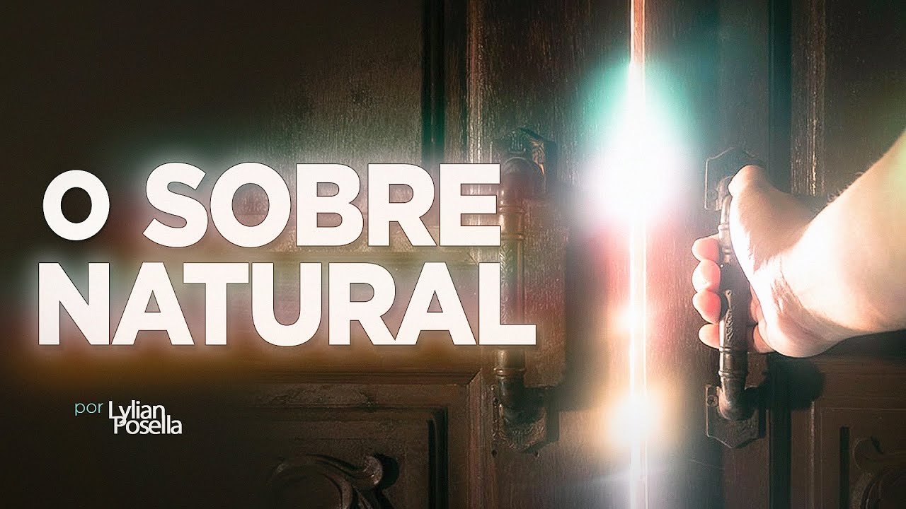 A PORTA PARA O SOBRENATURAL | Lylian Posella