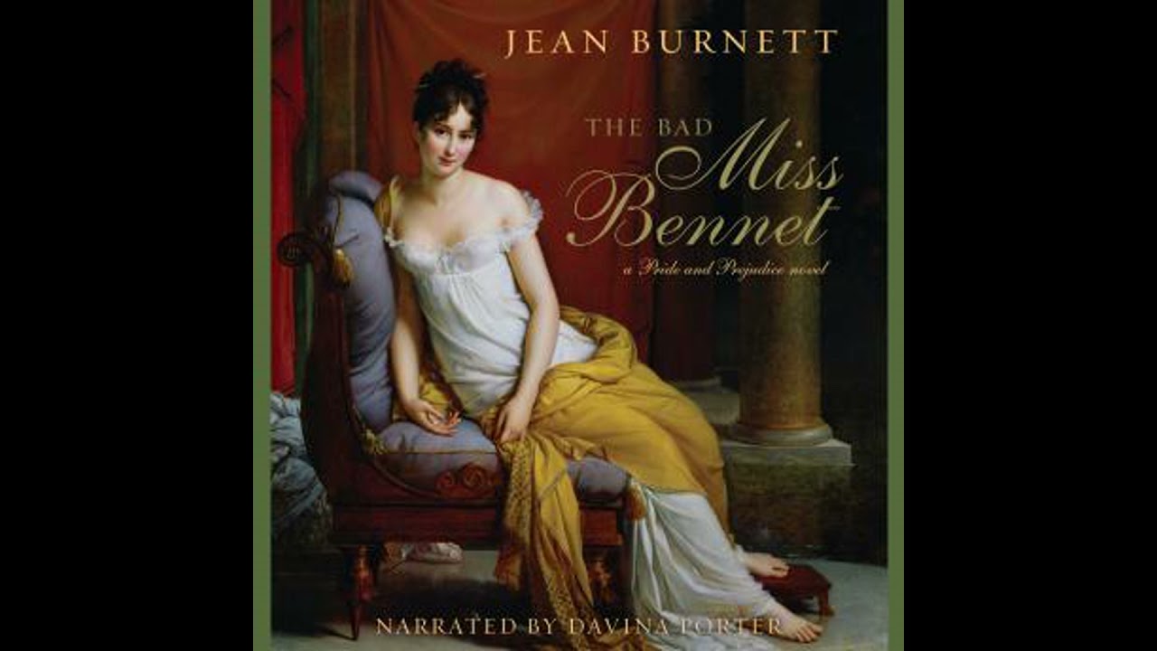 Bad Miss Bennet: A Pride and Prejudice Novel - Jean Burnett