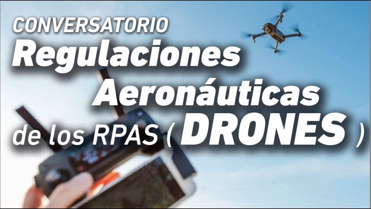 📂Regulaciones aeronáuticas de los RPAS 🎮[ DRONES ] ⚖️NORMATIVA de los DRONES [INTERNACIONAL] 🌎 🌍 🌏