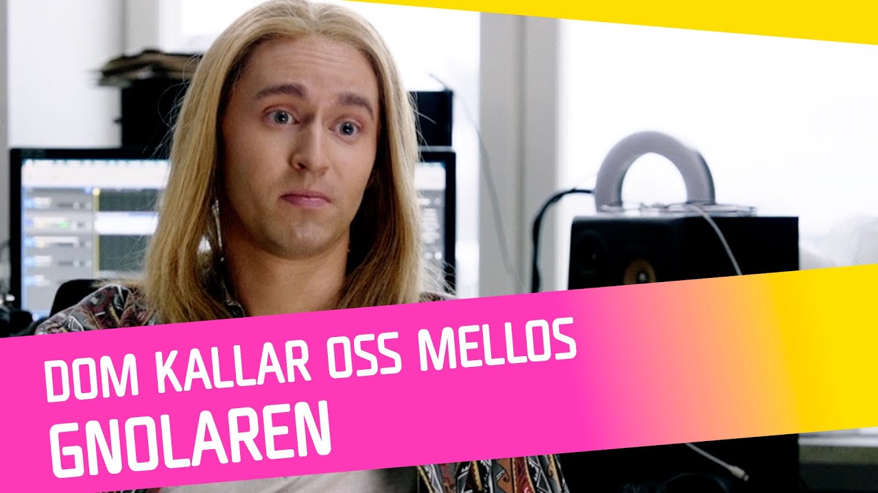 DOM KALLAR OSS MELLOS: Gnolaren