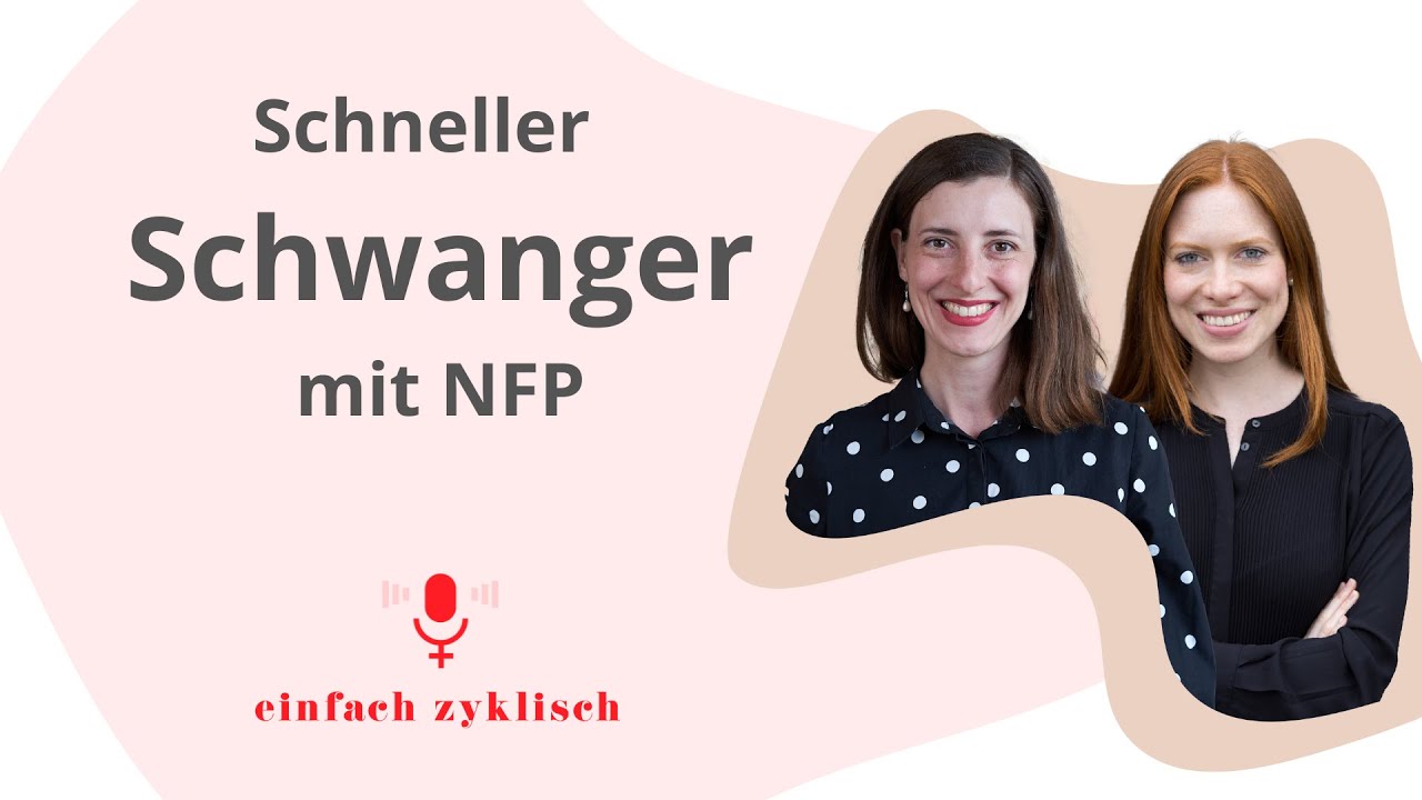 Schneller schwanger mit NFP I Einfach Zyklisch Podcast #008