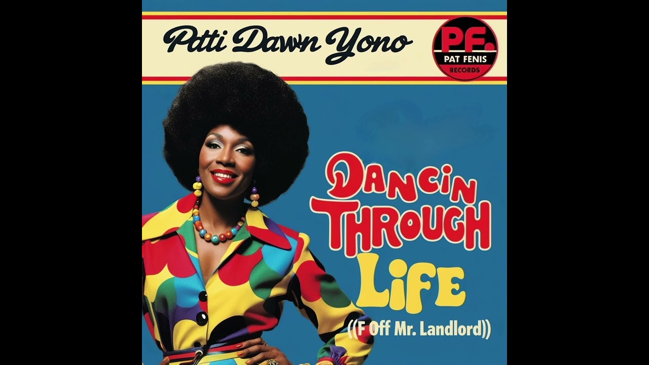 Patti Dawn Yono - Dancing Through Life (F Off, Mr. Landlord) (1976)