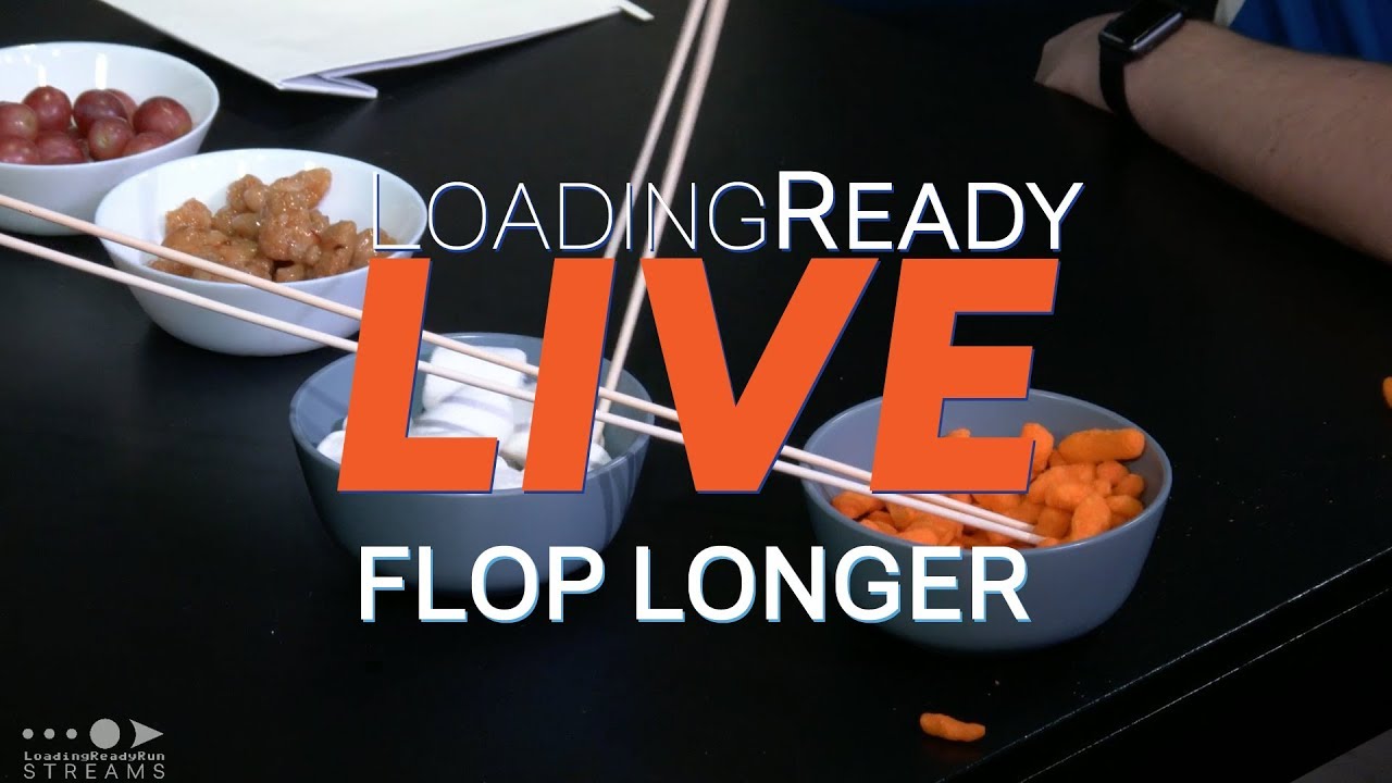 LoadingReadyLIVE Ep 44 - Flop Longer