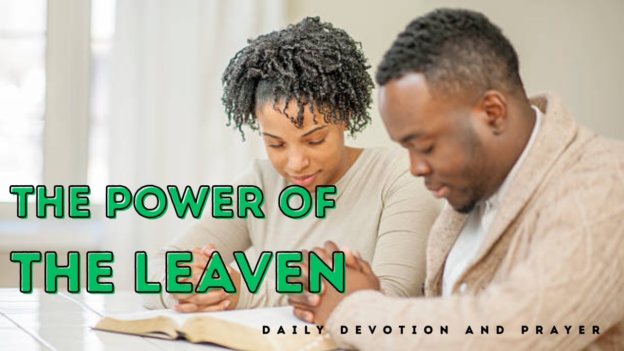 How God’s Quiet Work Transforms Your Life, the Power of the Leaven