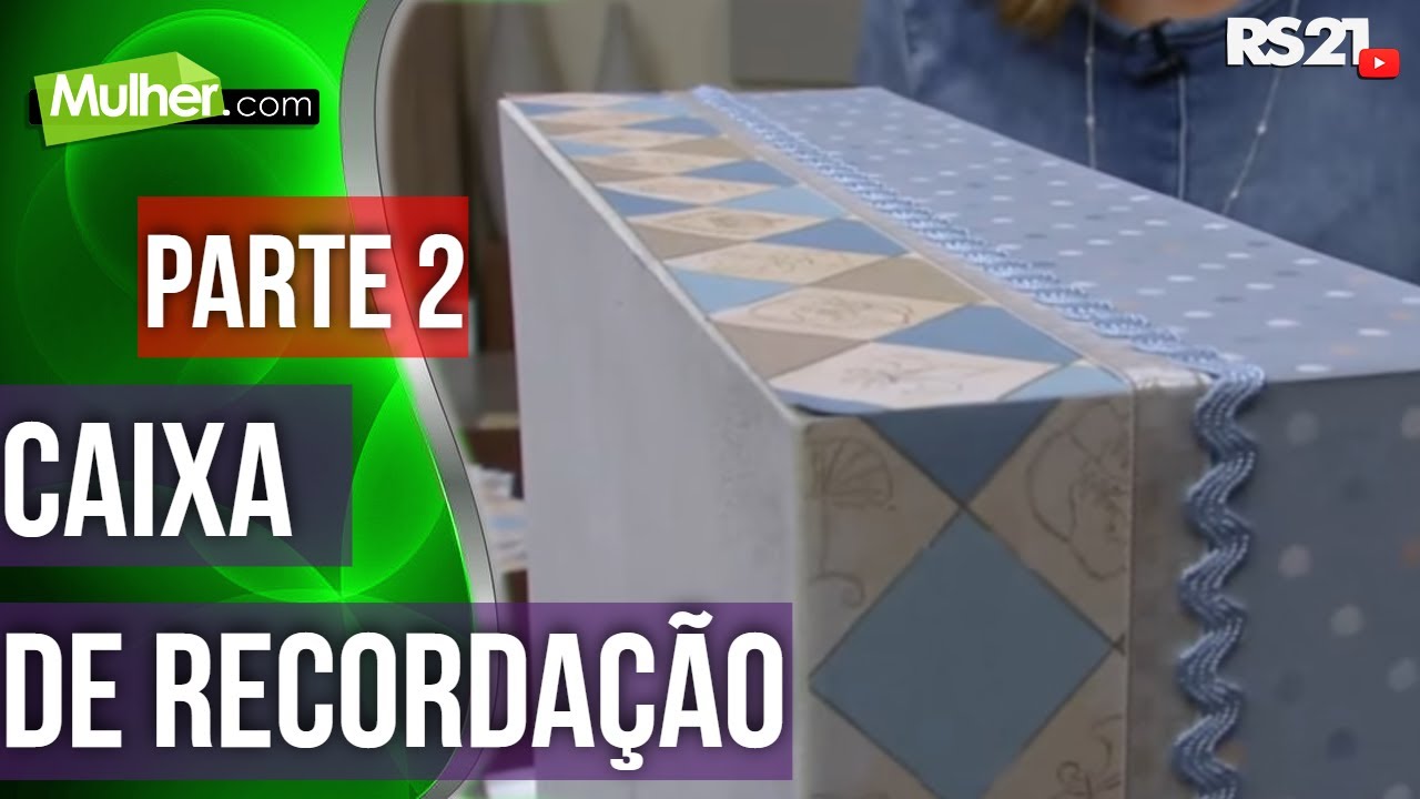 Aprenda como fazer caixa de recordação baby | Mulher.com | 27/01/2016 |  @RedeSeculo21  | Parte 2