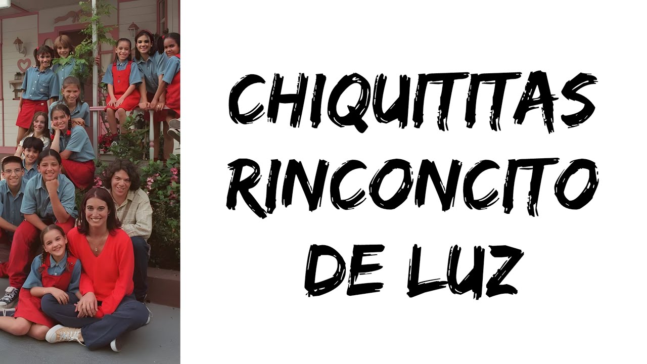 Chiquititas - Rinconcito de Luz (letra)