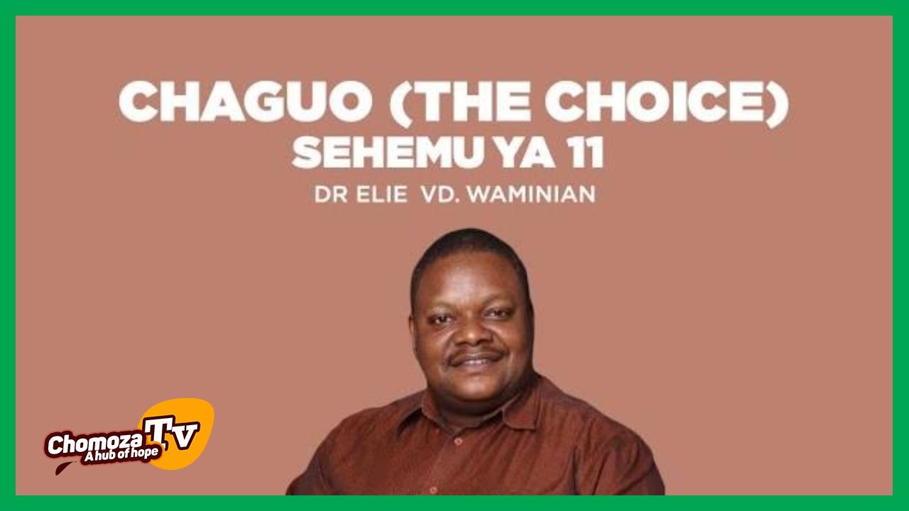 Chaguo (The Choice) Dr. Elie VD. Waminian. No 11