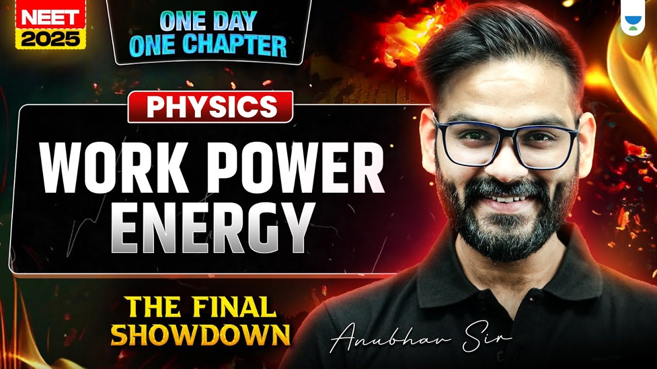 Work, Power, & Energy in One Shot | NEET 2025 | Anubhav Srivastava