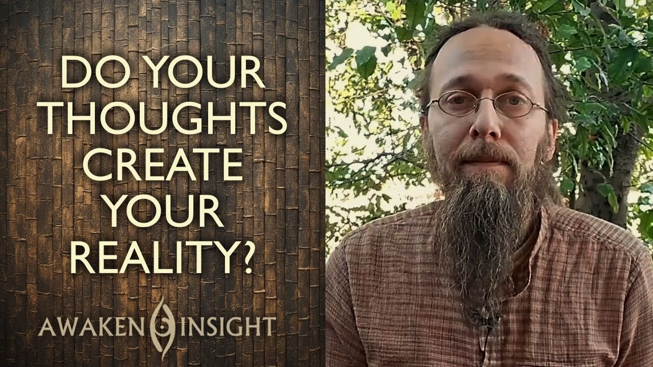 Do Your Thoughts Actually Create Your Reality?