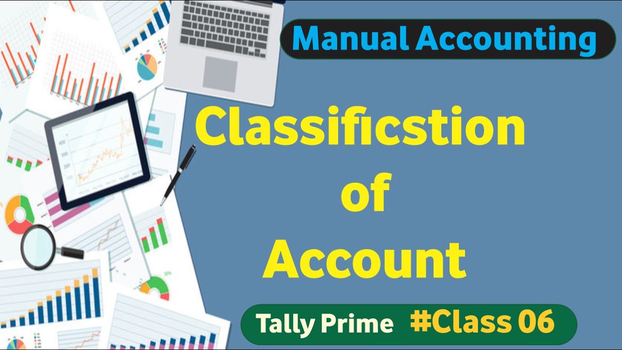 Classification of Account Class 6