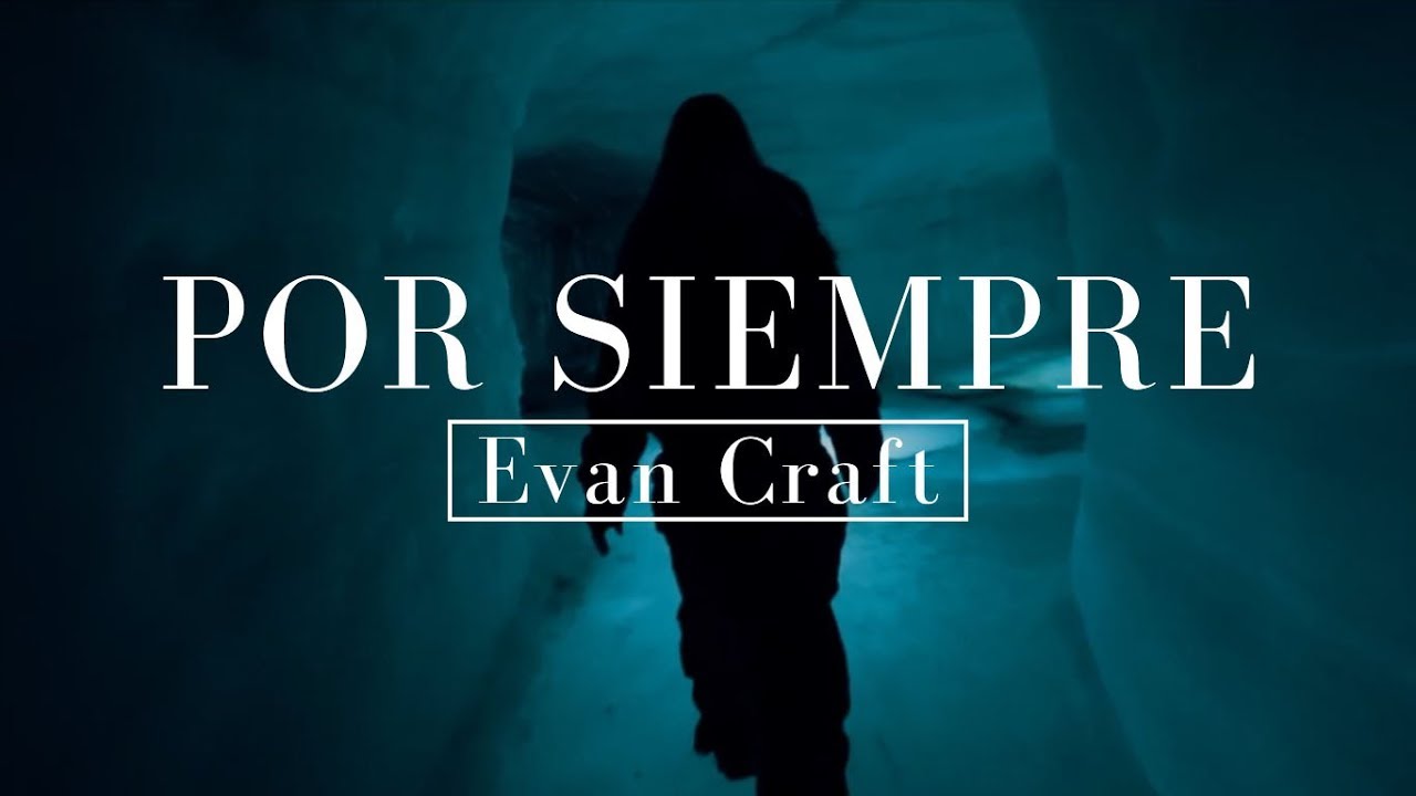 Evan Craft | Por Siempre ft. Ingrid Rosario (Letra)