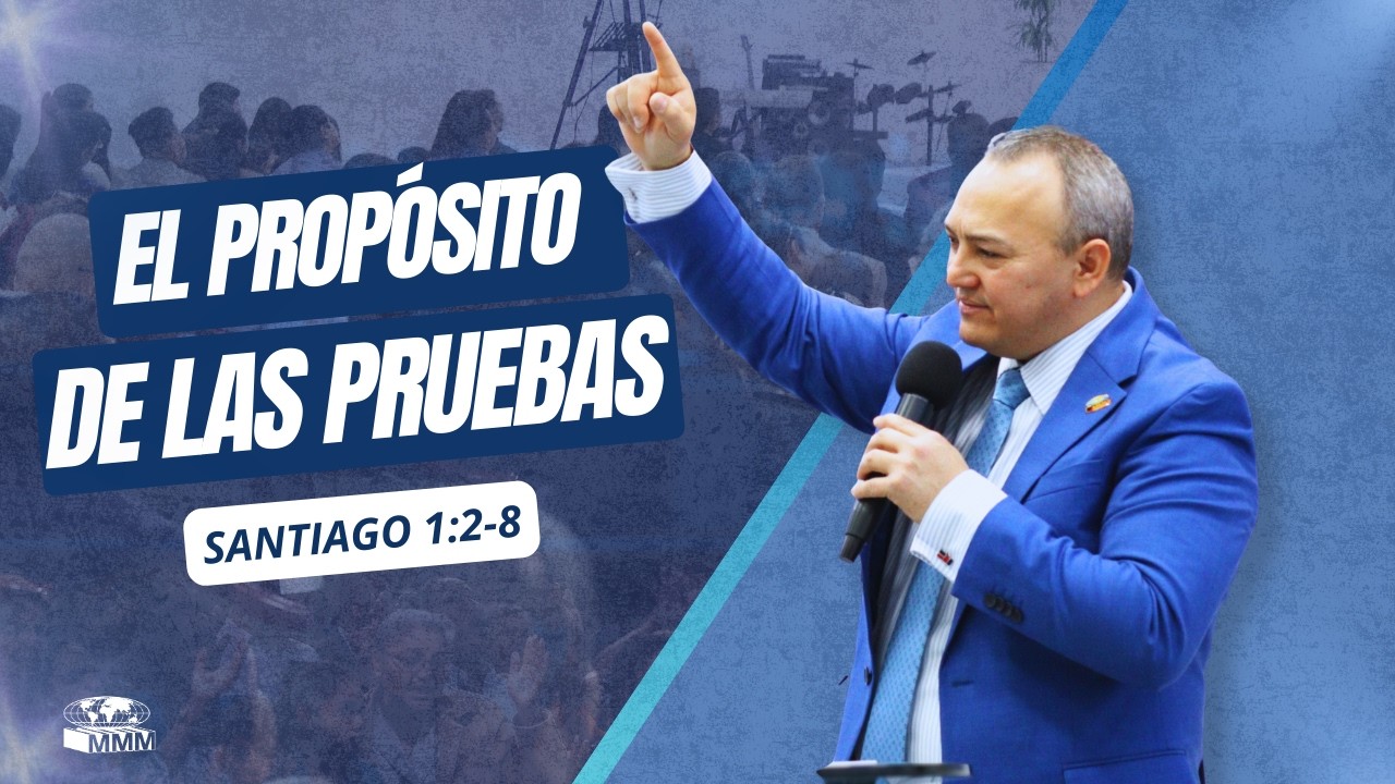 EL PROPÓSITO DE LAS PRUEBAS | REV. ALEXANDER MONTES