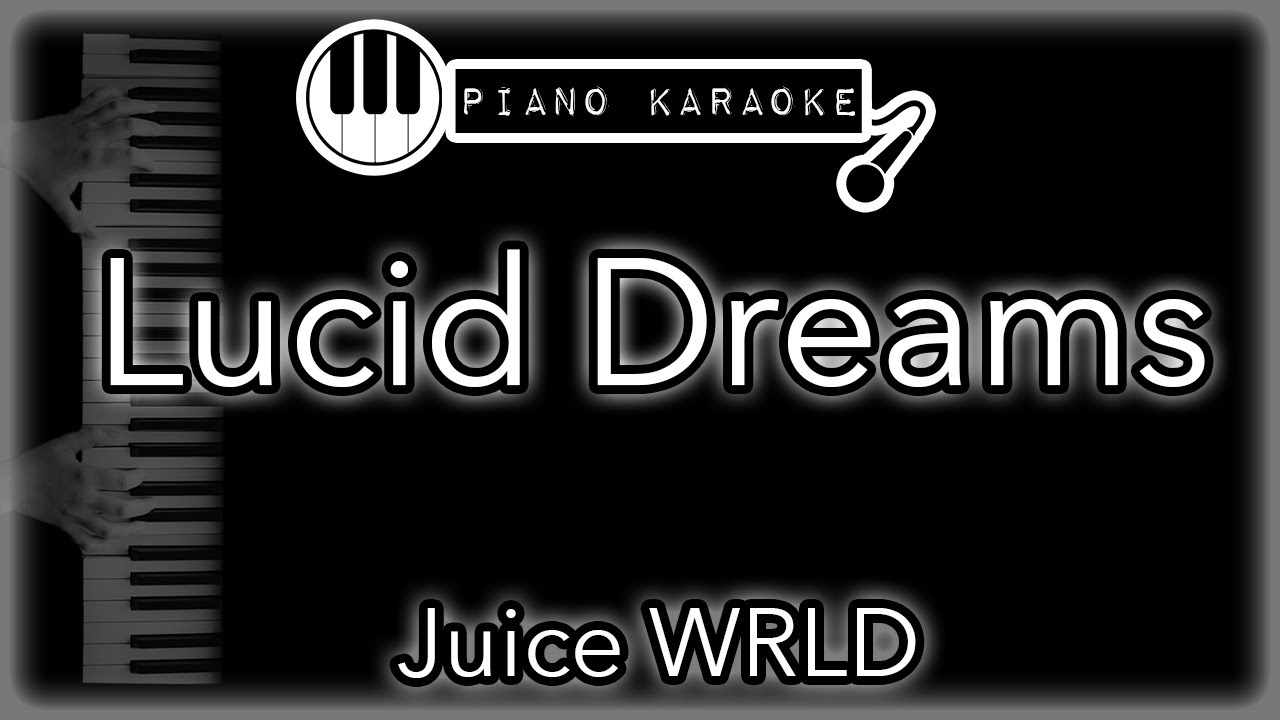 Lucid Dreams - Juice WRLD - Piano Karaoke Instrumental