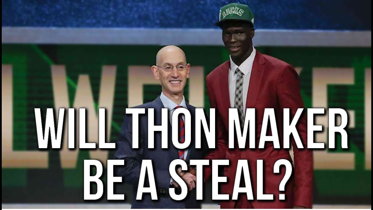 Will Thon Maker Be The Steal Of The 2016 Draft?