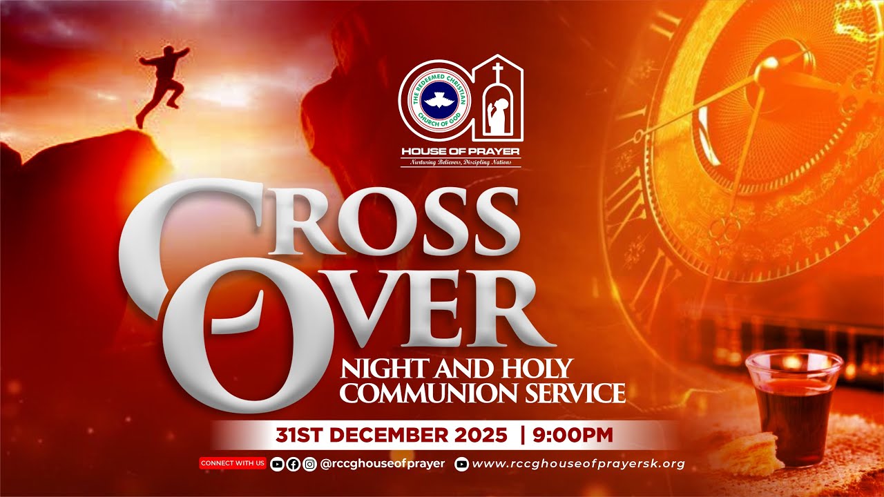 Crossover Service || Holy Communion || RCCG House Of Prayer || December 31st 2025