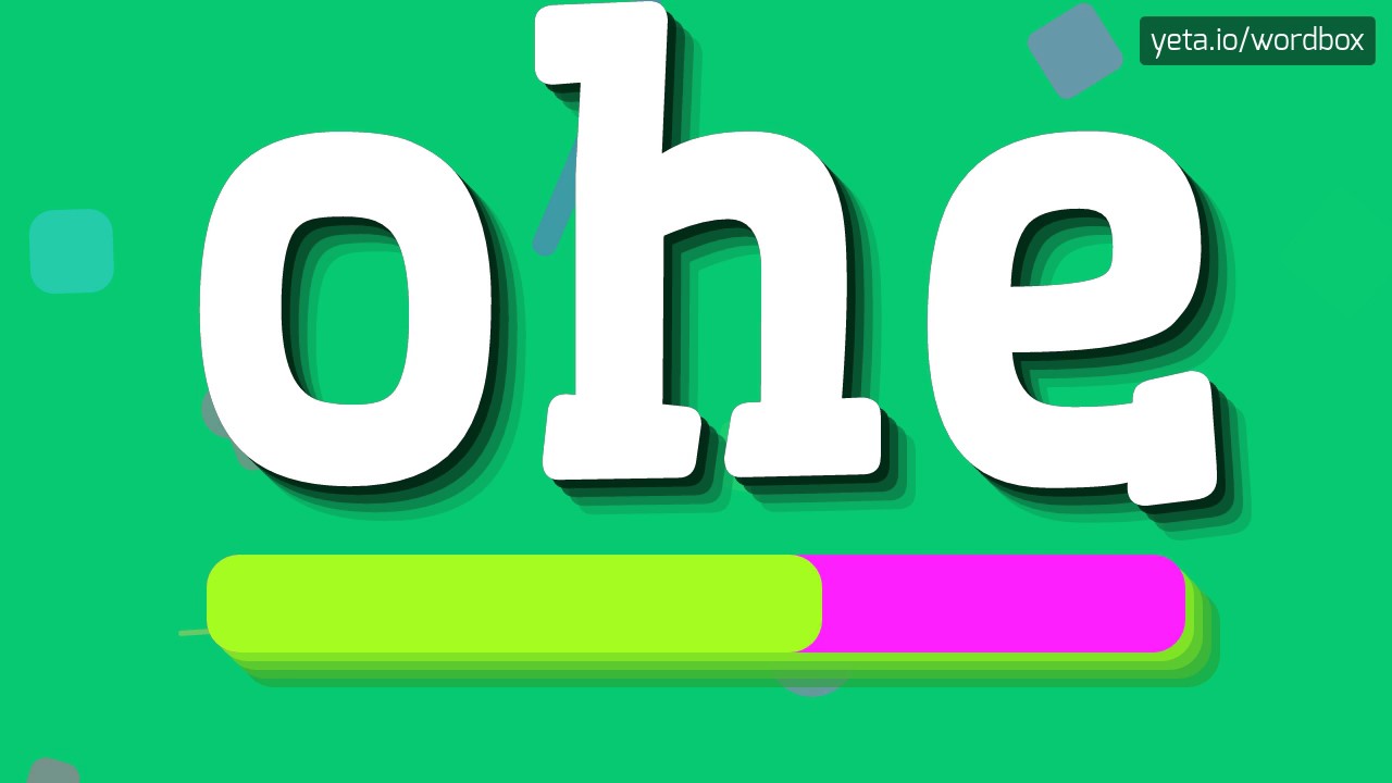 OHE - HOW TO PRONOUNCE IT!?