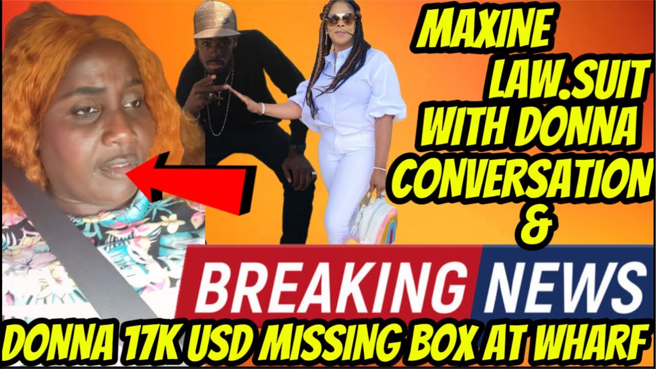 RUN COME! MAXINE LAW.SUIT WITH DONNA CONVERSATION & DONNA 17K USD MISSING BOX AT WHARF!!