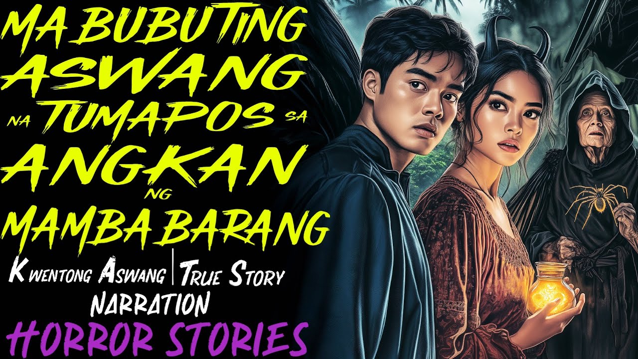 MABUTING ASWANG NA TUMAPOS SA ANGKAN NG MAMBABARANG | Kwentong Aswang | True Story