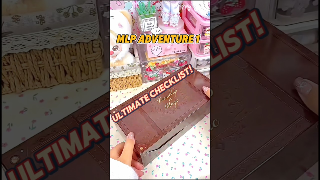 MY LITTLE PONY Adventure 1 (Fanxing1) ULTIMATE CHECKLIST! 