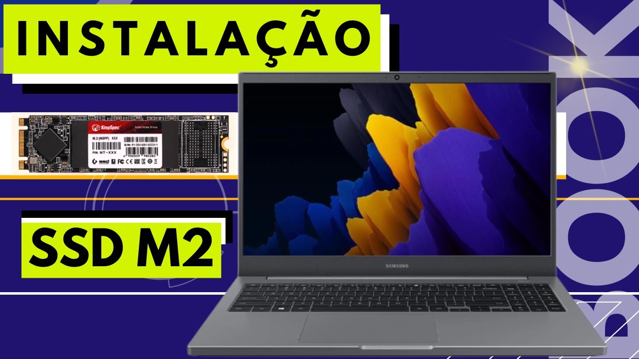 Instalação SSD M2 NVMe no Notebook Samsung Book | Bônus