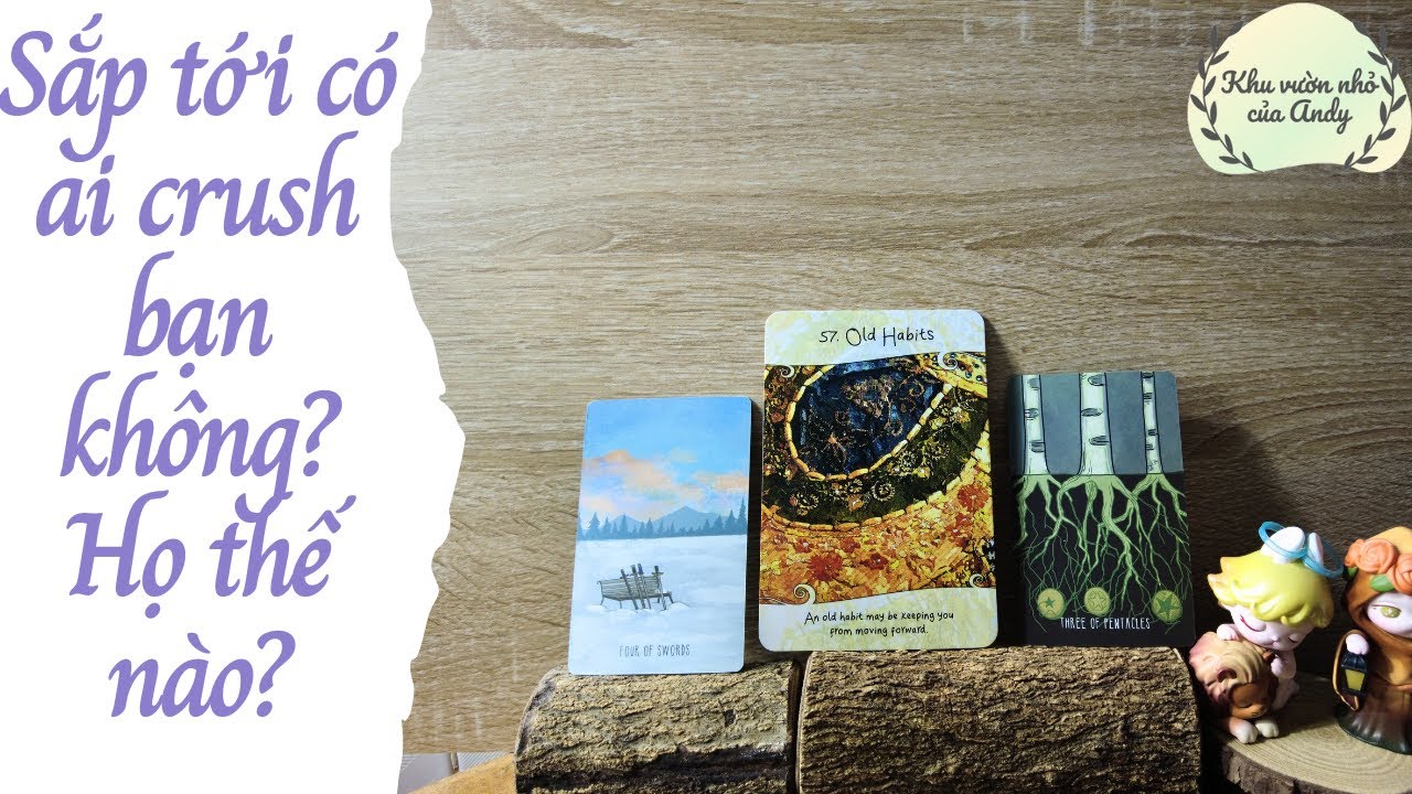 Sắp tới có ai crush bạn không? Họ ra sao? | Chọn 1 tụ bài | Xem tarot