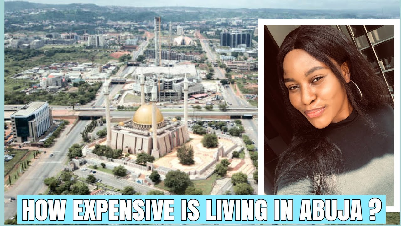 HOW EXPENSIVE IS ABUJA, NIGERIA ? (I’m giving you the total cost of living in ABUJA ).   DAY 1/30.