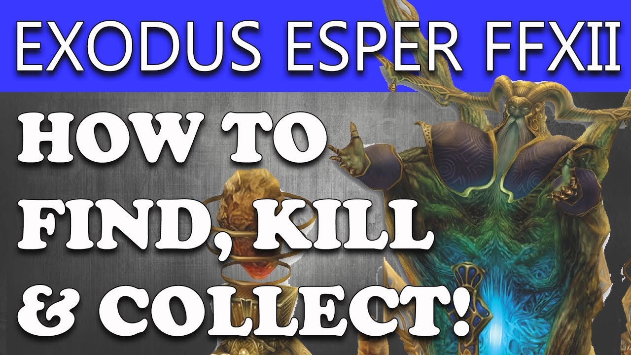 Final Fantasy XII The Zodiac Age - HOW TO FIND & KILL EXODUS (FF12 Esper Exodus Guide)