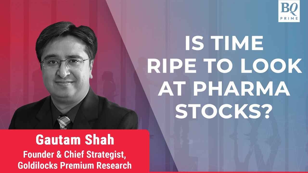 Goldilocks Premium's Gautam Shah On Pharma Picks | BQ Prime