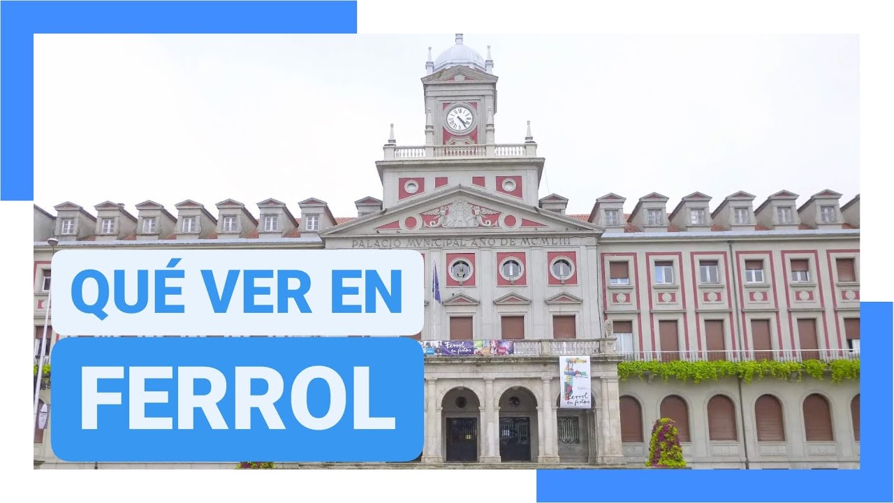 GUÍA COMPLETA ▶ Qué ver en la CIUDAD de FERROL (ESPAÑA) 🇪🇸 🌏 Turismo y viajes a Galicia