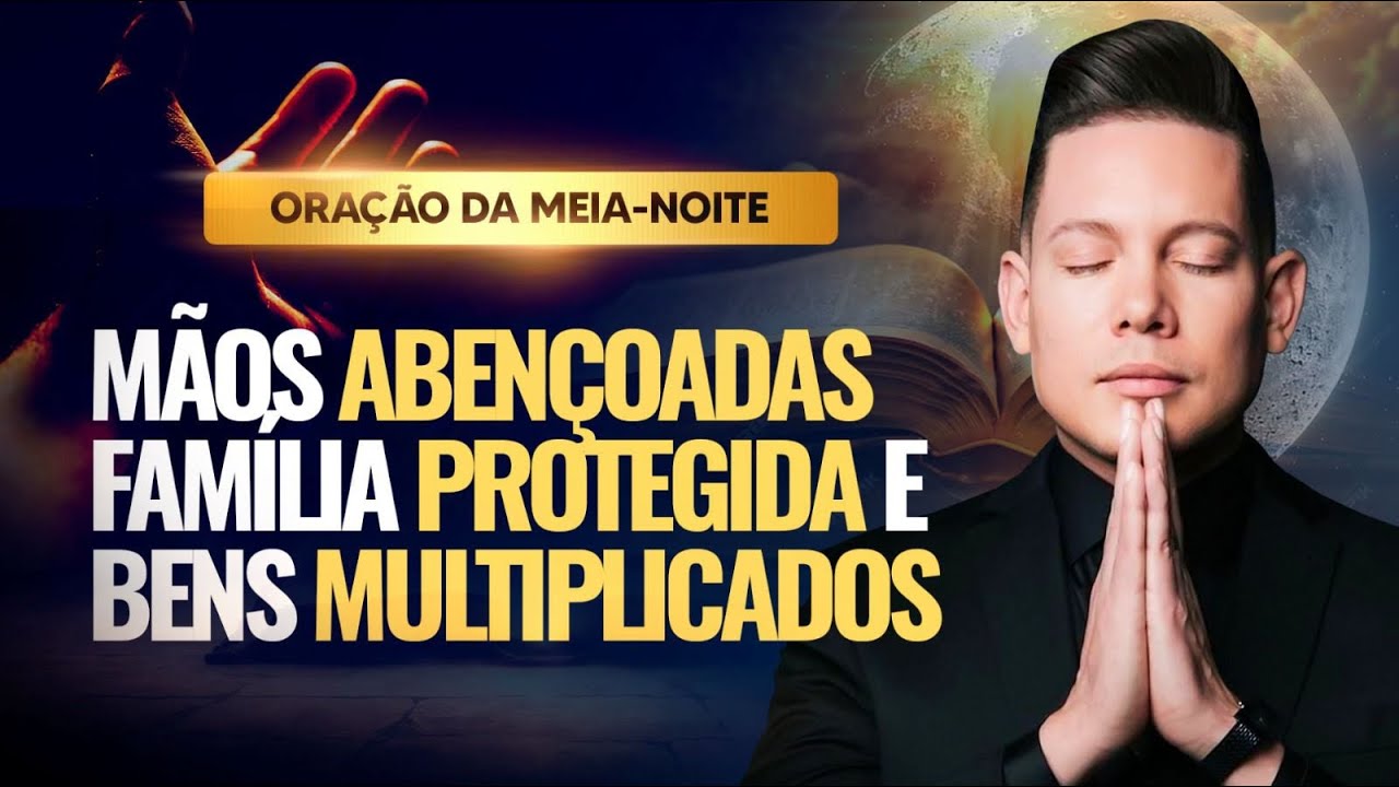 ORAÇÃO DA MEIA-NOITE 04 DE OUTUBRO