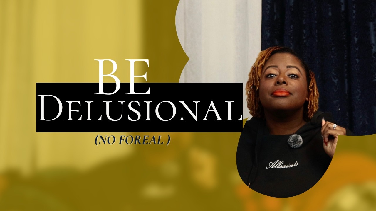 Maybe You Need to Be a Little Delusional