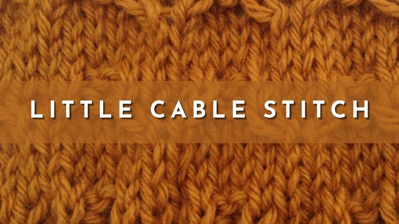 How to Knit the Little Cable Stitch | Knitting Stitch Pattern | English Style