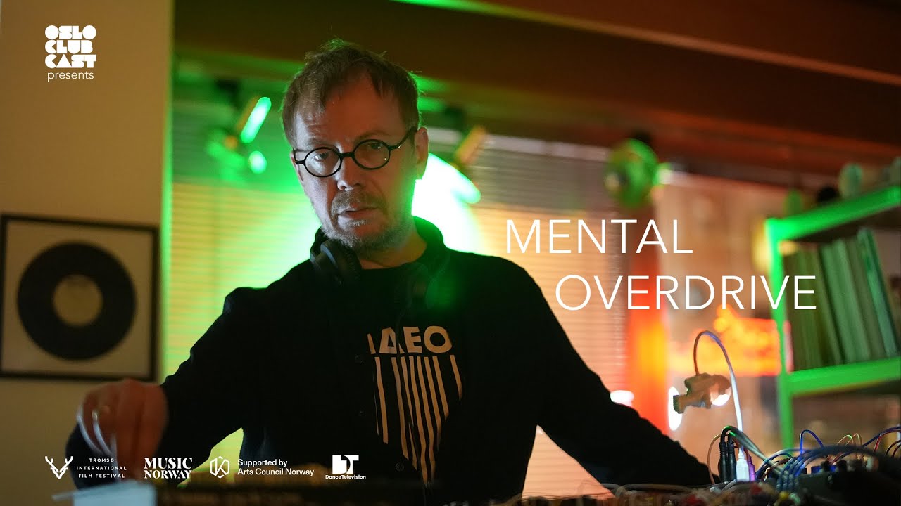 OsloClubCast presents: MENTAL OVERDRIVE
