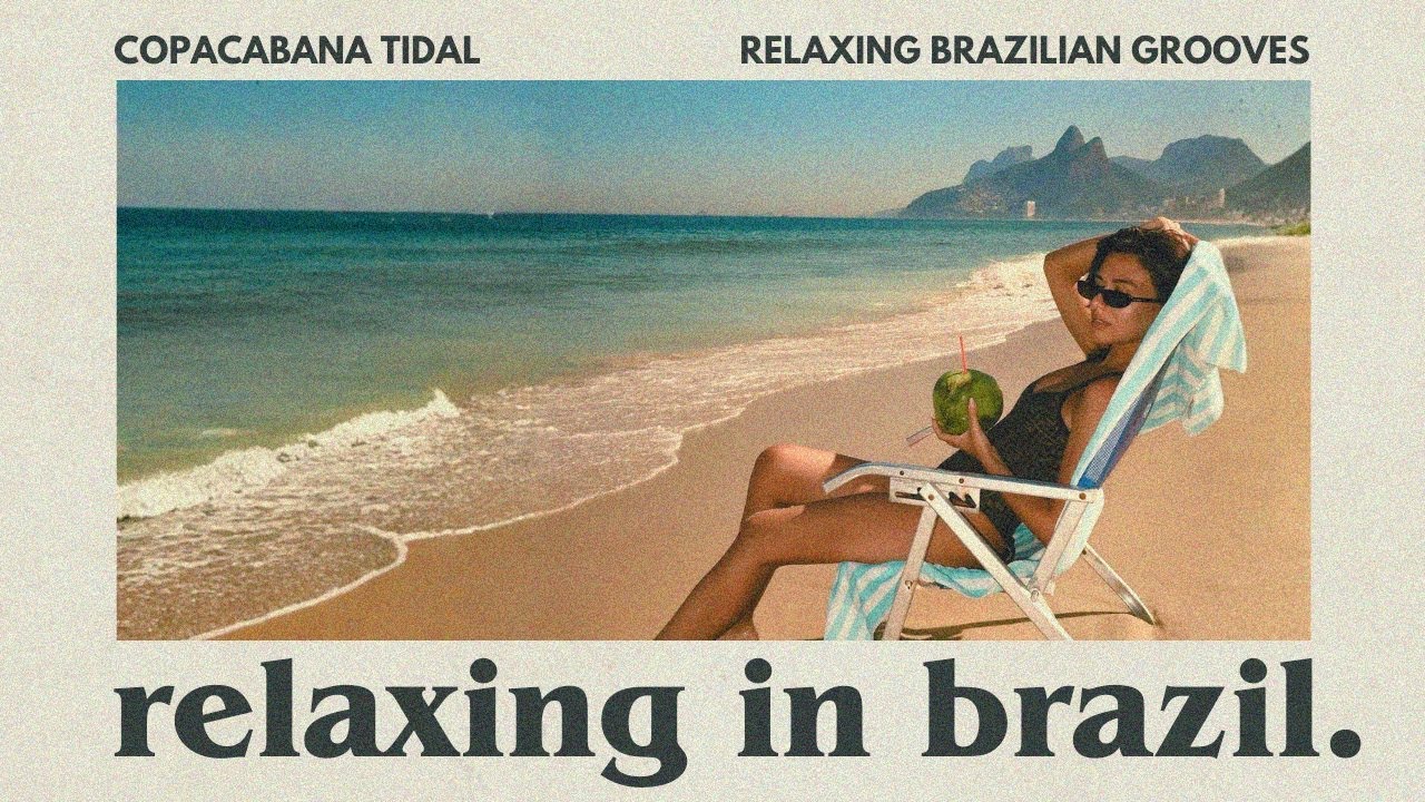 You're Relaxing in Brazil.