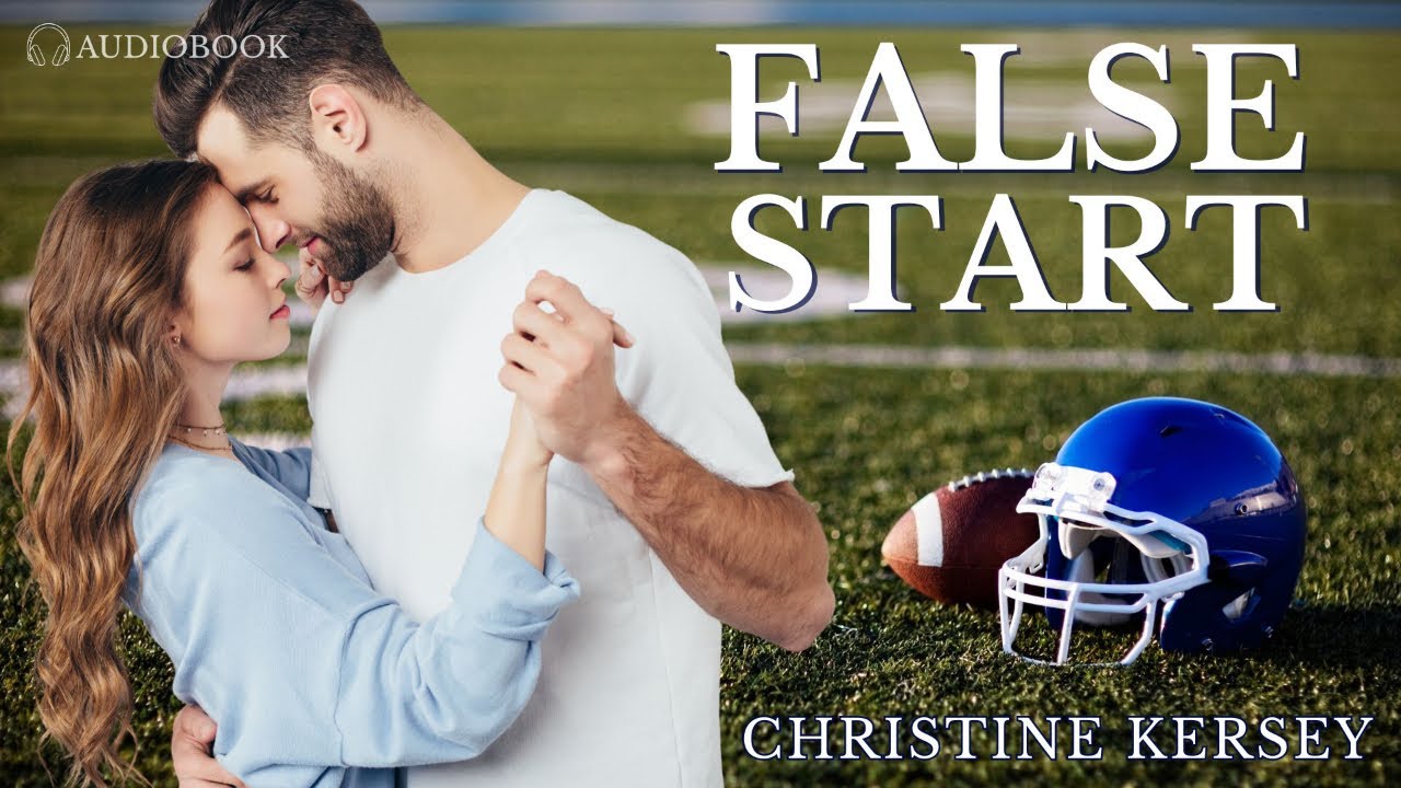 False Start - FULL AUDIOBOOK by Christine Kersey // clean and wholesome sports romance