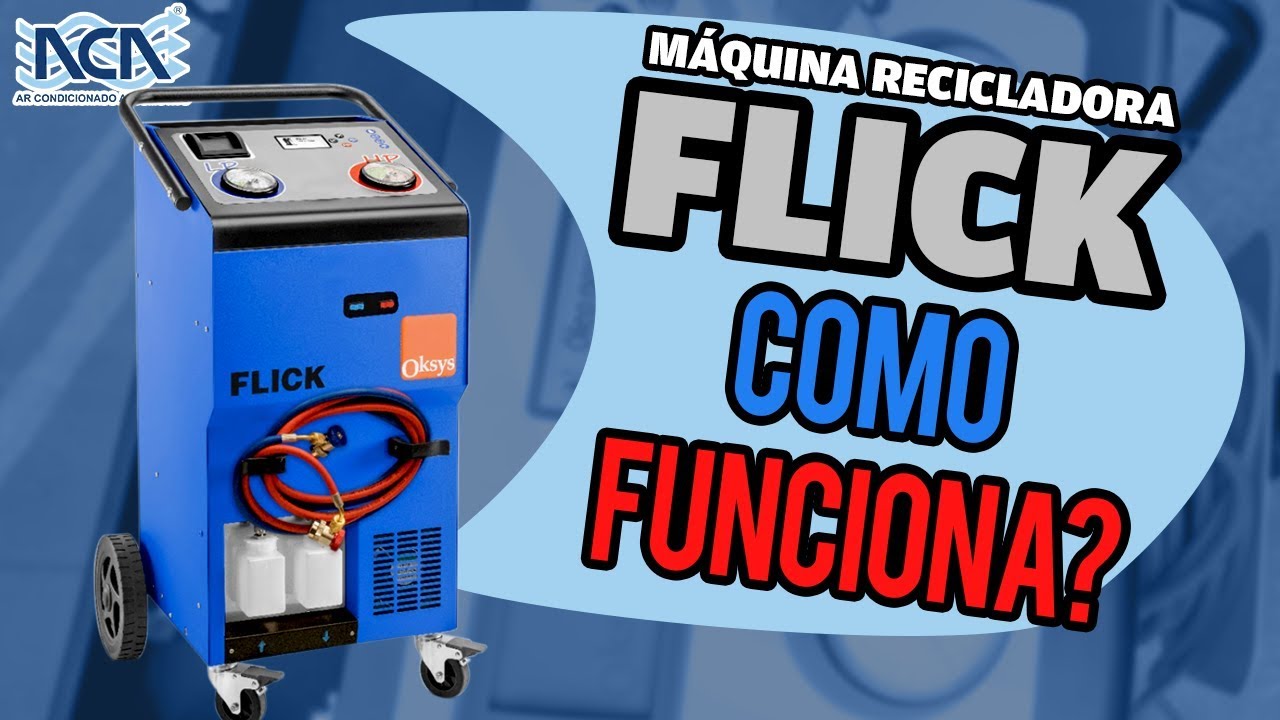 MÁQUINA RECICLADORA DE GÁS AR CONDICIONADO AUTOMOTIVO OKSYS FLICK - COMO FUNCIONA?