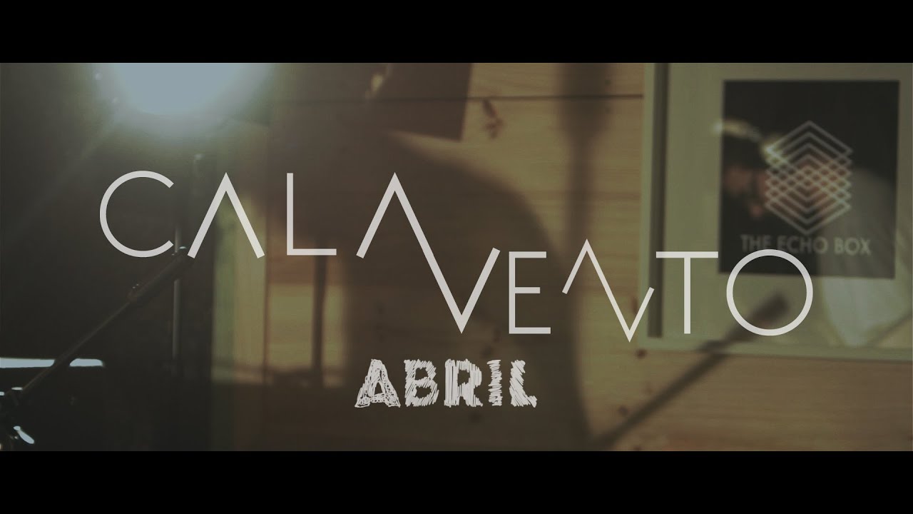 Cala Vento - Abril (Live at The Echo Box)