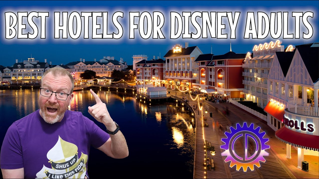 Best Walt Disney World Hotels for Disney Adults