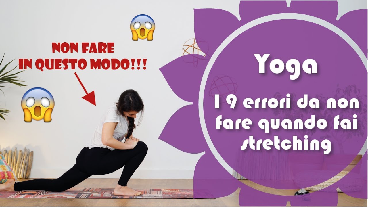Yoga   i 9 errori da evitare quando fai stretching