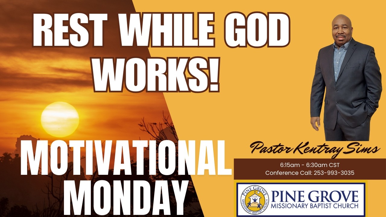 Rest While God is Working! | Motivational Monday - 03.16.2026 | Pastor Kentray Sims