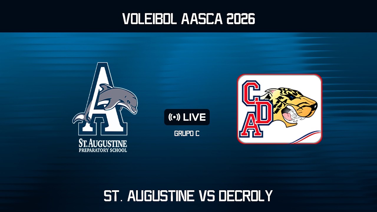 🏐 AASCA 2026 | St. Augustine Preparatory School (NCA) vs Colegio Decroly (GUA)