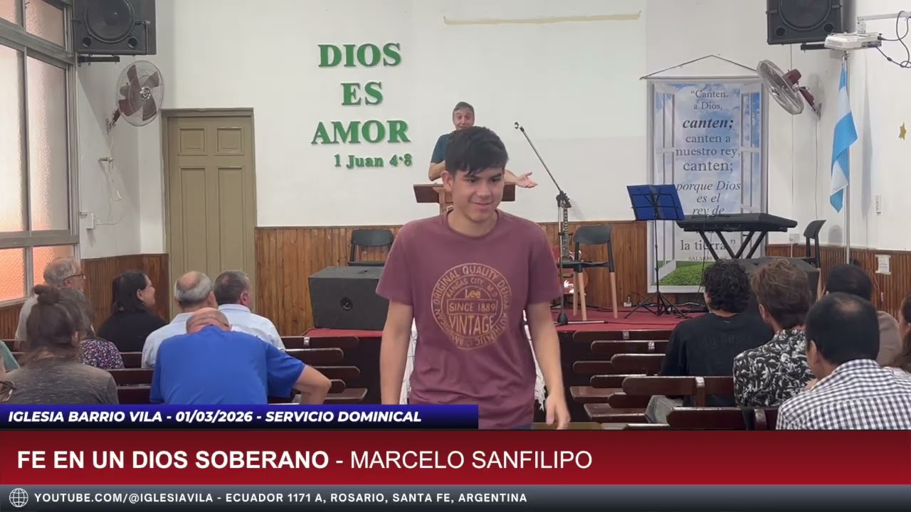 Fe en un Dios soberano - Domingo 01/03/2026 - Marcelo Sanfilipo - Servicio Dominical