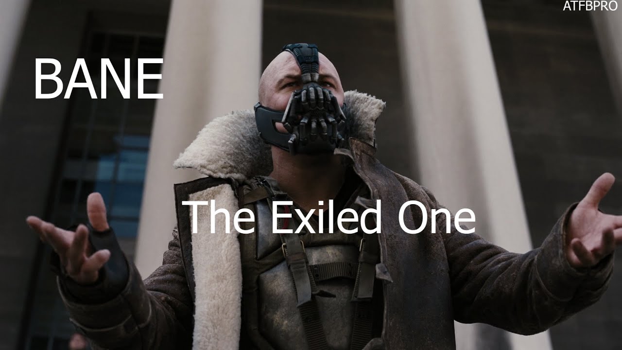 The Dark Knight Rises Bane The Exiled One