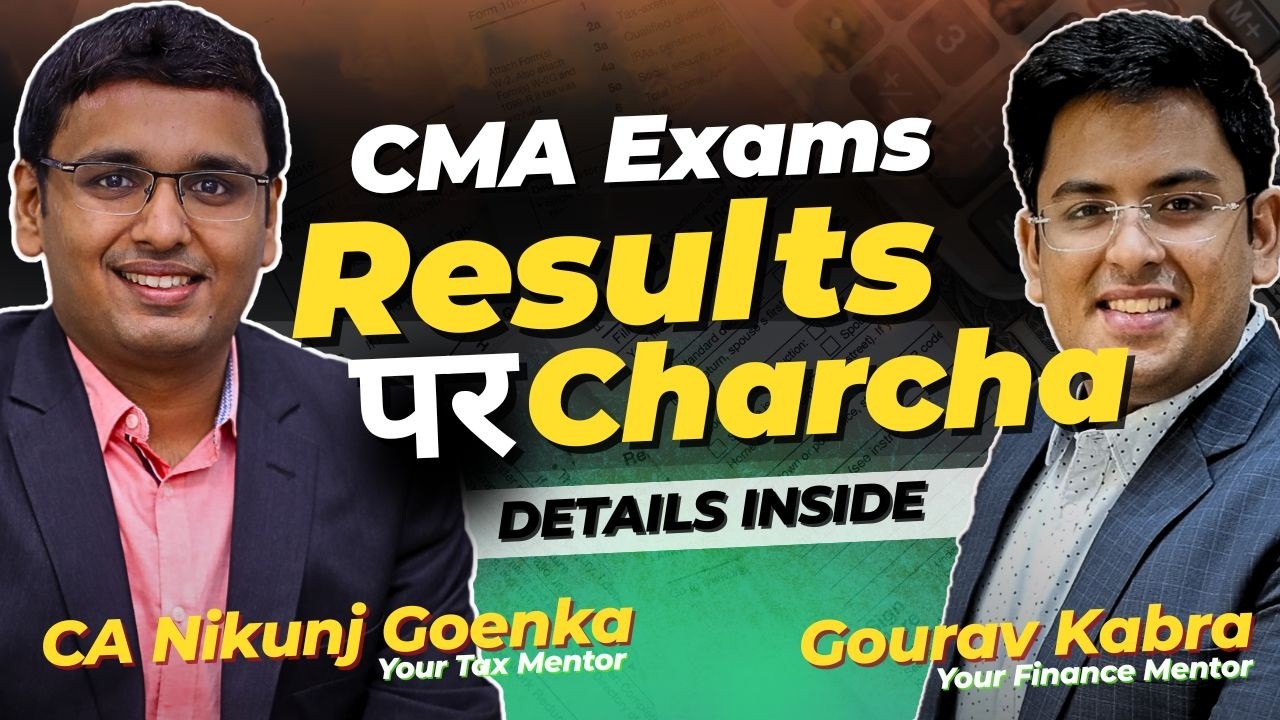 CLEARED CMA INTER ? | GEAR UP FOR CMA FINALS | CA NIKUNJ GOENKA & GOURAV KABRA