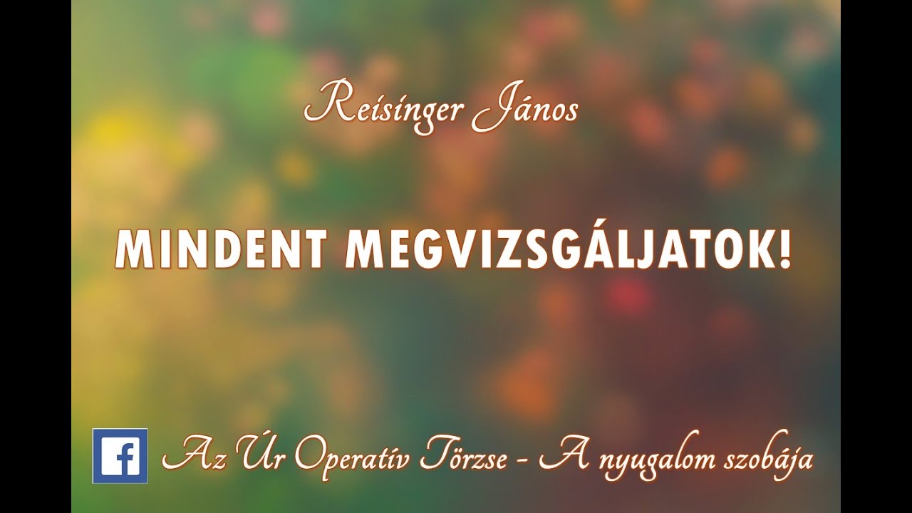Reisinger János: Mindent megvizsgáljatok!
