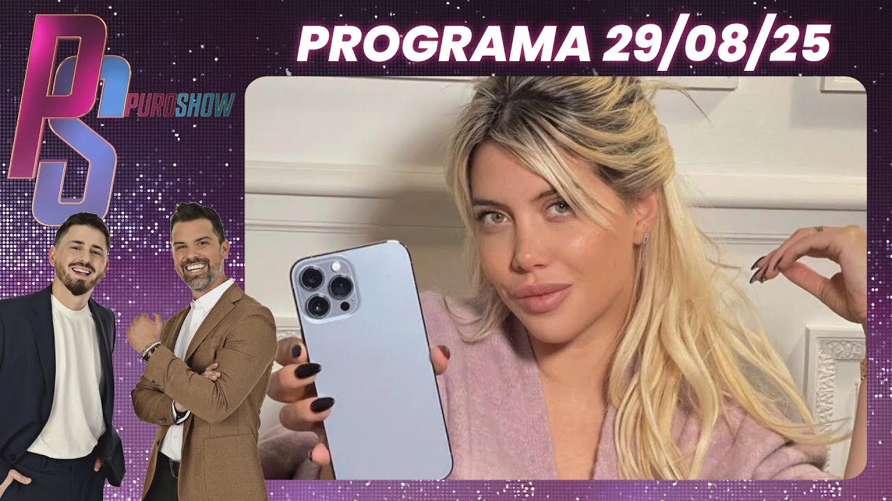 PURO SHOW - PROGRAMA 29/08/25 - EL EJÉRCITO DE TROLLS DE WANDA NARA EN JAQUE: AUDIOS REVELADORES