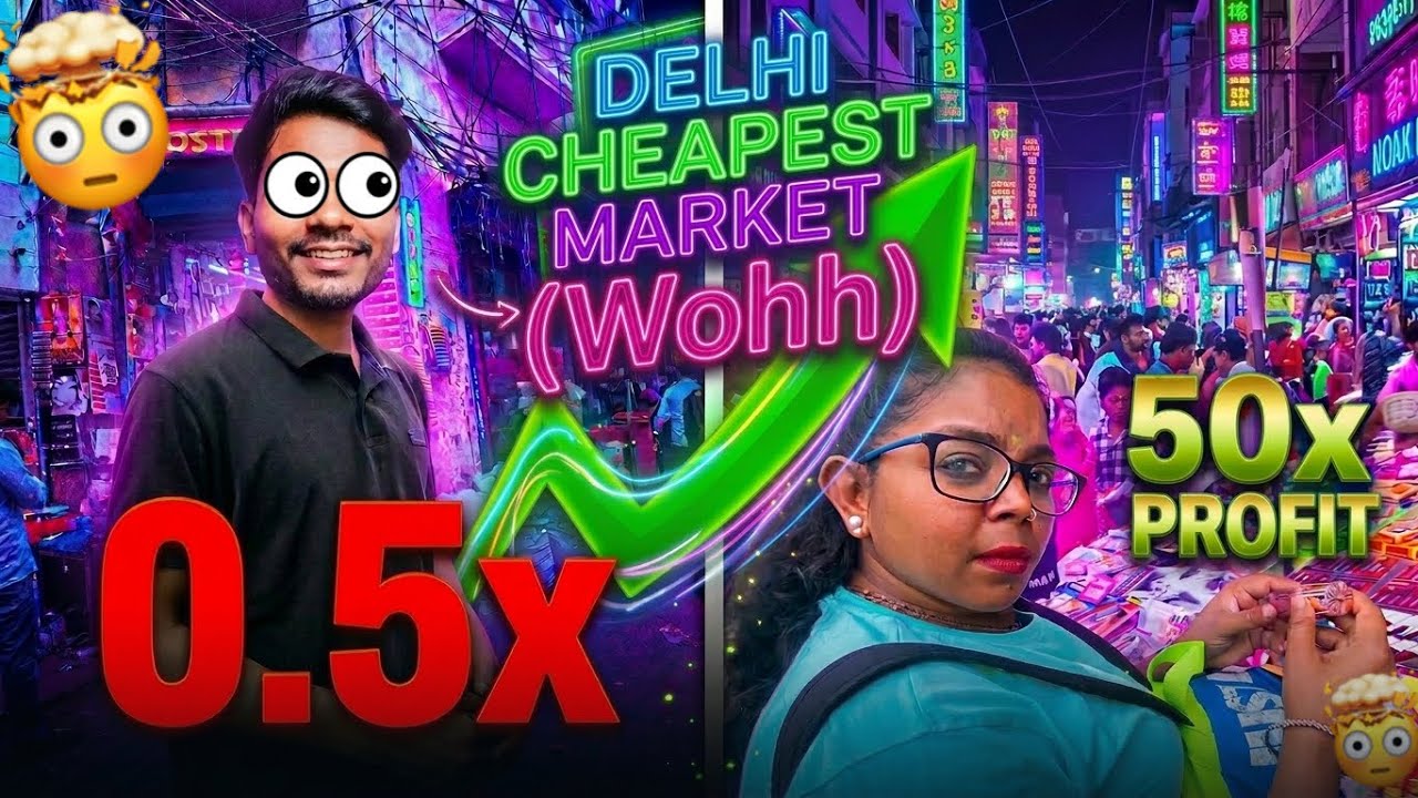 Delhi Cheapest Market (wohh) 😱 | 0.5x to 50x Profit Journey 📈