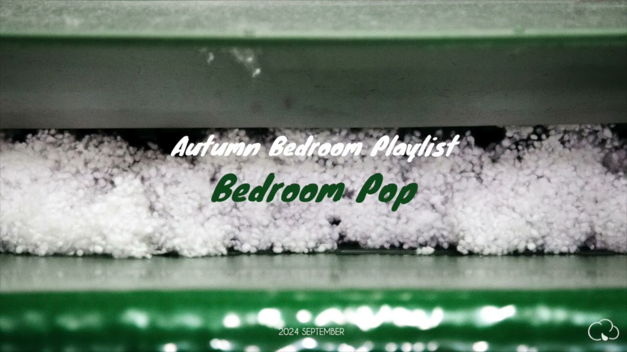 [playlist] 2024 Autumn Bedroom Pop
