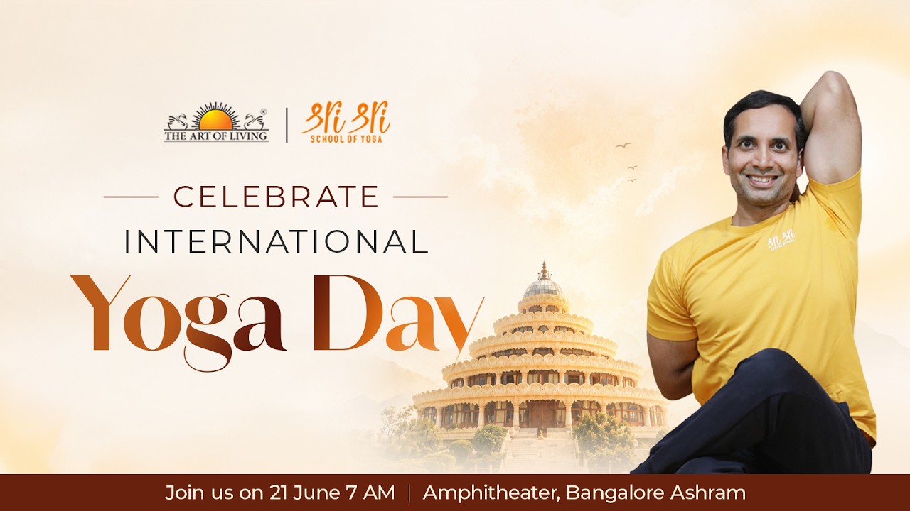 International Day of Yoga Celebration 2026 | 21 June, 7 AM IST