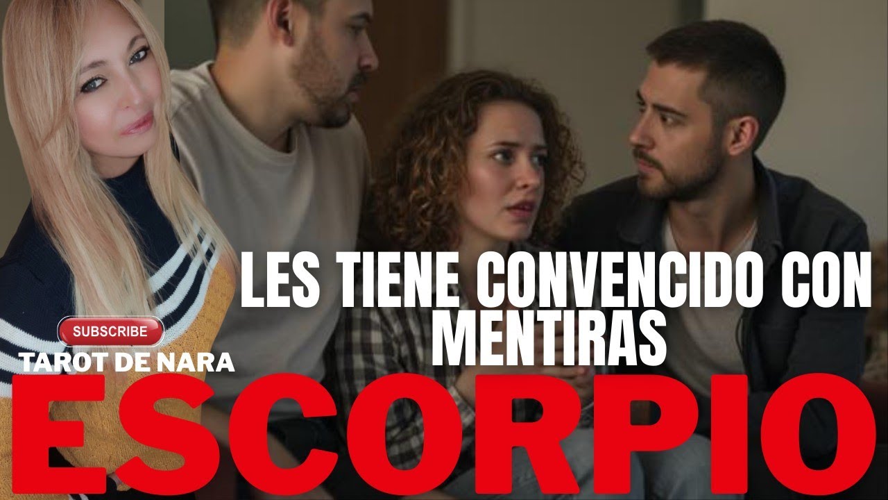 ESCORPIO♏ESTA RATA PRETENDE QUEDARSE CON TU ESTRELLA!LES COMPROMETE CON MENTIRAS PARA QUE LE AYUDEN!